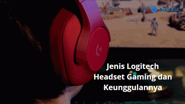 Jenis Logitech Headset Gaming