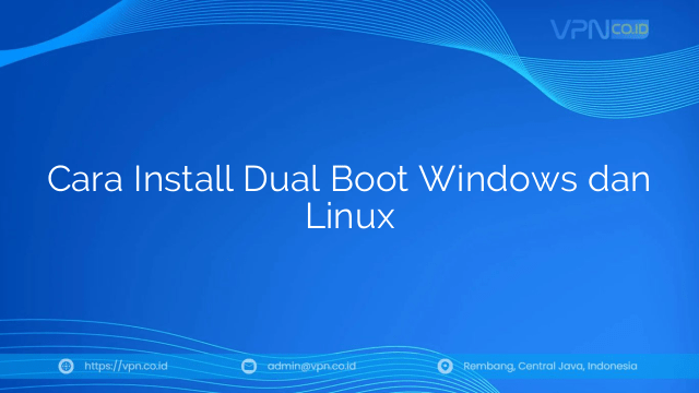 Cara Install Dual Boot Windows dan Linux