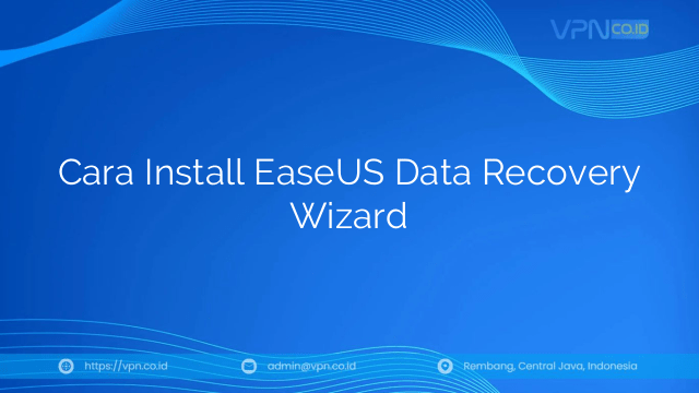 Cara Install EaseUS Data Recovery Wizard