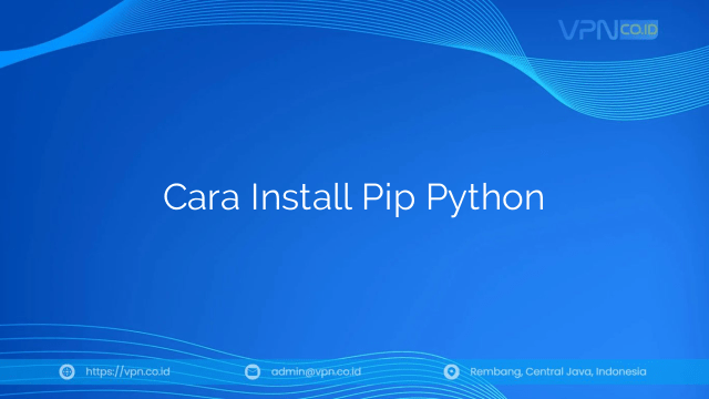 Cara Install Pip Python